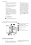 Page 32• Assurez-vous que la prise murale reste
accessible après l'installation de l'ap-
pareil.
• Branchez à l'alimentation en eau pota-
ble uniquement. (Si un branchement
sur le réseau d'eau est prévu.)
1.6 Maintenance
• Les branchements électriques néces-
saires à l'entretien de l'appareil doi-
vent être réalisés par un électricien
qualifié ou une personne compétente.
• Cet appareil ne doit être entretenu et
réparé que par un Service après-vente
autorisé, exclusivement avec des piè-...