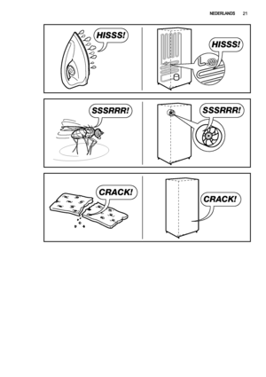 Page 21HISSS!
HISSS!
SSSRRR!SSSRRR!
CRACK!
CRACK!
NEDERLANDS21
 