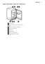 Page 7BESCHRIJVING VAN HET PRODUCT
1234
5678
1Vriesruimte
2Thermostaatknop en binnenverlich-
ting
3Boter en kaasvak met deksel
4Variabel bewaarvak
5Flessenrek
6Legplateaus
7Fruit en groentelade
8Typeplaatje (binnenkant)
NEDERLANDS7
 