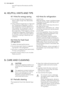 Page 12ture will improve the texture and fla-
vour.
4. HELPFUL HINTS AND TIPS
4.1 Hints for energy saving
• Do not open the door frequently or
leave it open longer than absolutely
necessary.
• If the ambient temperature is high and
the Temperature Regulator is set to
low temperature and the appliance is
fully loaded, the compressor may run
continuously, causing frost or ice on
the evaporator. If this happens, set the
Temperature Regulator toward warm-
er settings to allow automatic defrost-
ing and so a saving...