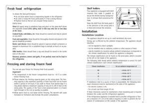 Page 931
InstallationInstallation Location
The appliance should be set up in a well ventilated, dry room.
Energy  use  is  affected  by  the  ambient  temperature.  The  appliance  should
therefore
– not be exposed to direct sunlight;
– not be installed next to radiators, cookers or other sources of heat;
– only be installed at a location whose ambient temperature corresponds to
the climate classification, for which the appliance is designed.
The climate classification can be found on the serial plate, which...