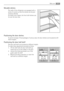 Page 49Movable shelves
The walls of the refrigerator are equipped with a
series of runners so that the shelves can be posi-
tioned as desired.
For better use of space, the front half-shelves can
lie over the rear ones.
Positioning the door shelves
To permit storage of food packages of various sizes, the door shelves can be placed at dif-
ferent heights.
Positioning the door half shelf
The door half shelf can be placed at different heights.
To make these adjustments proceed as follow:
1. lift the shelf with the...