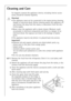 Page 2222
Cleaning and Care
For hygienic reasons the appliance interior, including interior acces-
sories, should be cleaned regularly.
Warning!
¥ The appliance must not be connected to the mains during cleaning.
Danger of electrical shock. Before cleaning switch the appliance off
and remove the plug from the mains, or disconnect from the elec-
tricity supply.
¥ Never clean the appliance with a steam cleaner. Moisture could
accumulate in electrical components and there is a danger of an
electrical shock. Hot...