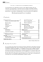 Page 24Thank you for choosing one of our high-quality products.
To ensure optimal and regular performance of your appliance please read this
instruction manual carefully. It will enable you to navigate all processes perfectly
and most efficiently. To refer to this manual any time you need to, we recommend
y o u  t o  k e e p  i t  i n  a  s a f e  p l a c e .  A n d  p l e a s e  pass it to any future owner of the appliance.
We wish you much joy with your new appliance.
Contents
Safety information   24
Children...