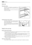 Page 28Daily use
Movable shelves
The walls of the refrigerator are equipped with a
series of runners so that the shelves can be posi-
tioned as desired.
For better use of space, the front half-shelves can
lie over the rear ones.
Positioning the door shelves
The model is equipped with a variable storage box
which is fitted under a door shelf compartment
and can be slide sideways.
For more thorough cleaning, the top and bottom
door shelves can be easily removed and refitted in
position
Helpful hints and tips...