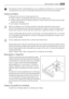 Page 63Este aparelho contém hidrocarbonetos na sua unidade de arrefecimento; a manutenção e
a recarga devem, por isso, ser efectuadas exclusivamente por técnicos autorizados.
Limpeza periódica
O equipamento tem de ser limpo regularmente:
• limpe o interior e os acessórios com água morna e sabão neutro.
• verifique regularmente os vedantes de porta e limpe-os para se certificar de que estão
limpos e sem resíduos.
• lave e seque minuciosamente.
Não puxe, desloque nem danifique quaisquer tubos e/ou cabos dentro do...
