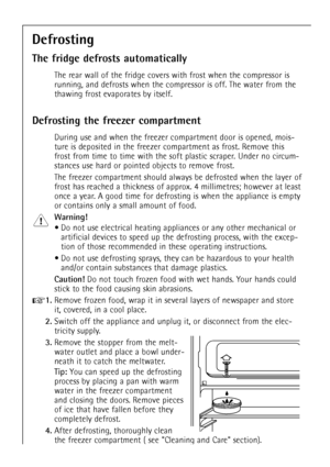 Page 2424
Defrosting
The fridge defrosts automatically
The rear wall of the fridge covers with frost when the compressor is
running, and defrosts when the compressor is off. The water from the
thawing frost evaporates by itself.
Defrosting the freezer compartment
During use and when the freezer compartment door is opened, mois-
ture is deposited in the freezer compartment as frost. Remove this
frost from time to time with the soft plastic scraper. Under no circum-
stances use hard or pointed objects to remove...