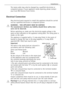Page 17Installation
The mains cable may only be changed by a qualified electrician or
competent person. If your appliance needs repairing, please contact
your local AEG Service Force Centre.
Electrical Connection
Any electrical work required to install this appliance should be carried
out by a qualified electrician or competent person.
WARNING Ð THIS APPLIANCE MUST BE EARTHED
The manufacturer declines any liability should these safety mea-
sures not be observed.
Before switching on, make sure the electricity...
