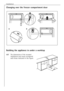 Page 10Installation
10
Building the appliance in under a worktop
The dimensions of the recessed
installation area must correspond
with those indicated in the figure.+
600
550
min.
600
Changing over the freezer compartment door
 