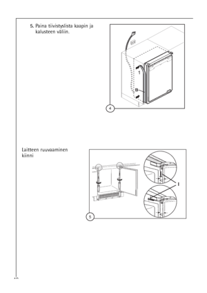 Page 48Laitteen ruuvaaminen 
kiinni
48
5.Paina tiivistyslista kaapin ja
kalusteen väliin.





 