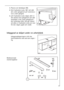 Page 3737
3.Placera om täckkåpan (M).
4.Vrid frysfackets lucka 180° och sätt
det undre gångjärnet på frysfacksluc-
kansundre gångled.
5.Lyft frysfackets lucka något, sätt in i
det vänstra övre gångjärnet och sätt
samtidigt in det undre gångjärnet i
det fyrkantiga hålet. Det går lättare
att sätta in frysfackets lucka om man
för den något uppåt och nedåt.
Inbyggnad av skåpet under en arbetsbänk
Inbyggnadsöppningens måttska
överensstämma med vad som anges i
fig.





	




Medlevererade...