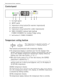 Page 38Description of the appliance
38
1Pilot light (green) 
2ON/OFF switch
3Temperature setting buttons (for warmer temperatures)
4Temperature display
5Temperature setting buttons (for colder temperatures)
6TURBOCOOLMATIC indicator light (yellow)
¥ TURBO COOLMATIC for intensive fridge cooling
7Push button for TURBO COOLMATIC
Control panel
Temperature setting buttons
The temperature is adjusted using the ã+Ò 
(WARMER) and ã-Ò (COLDER) buttons.
These buttons are connected to the temperature display.
¥ The...