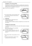 Page 40
Description of the appliance
40

Installation of the charcoal filter

On delivery the charcoal filter is placed in a plastic bag to secure the
length of life of the charcoal filter. The filter should be placed behind
the flap before the appliance is turned on.

+
1.
Pull the cover outward  (1).

2.
The charcoal filter is then mounted in the
slot found in the back of the cover (2).

3.
Close the flap.

Important!

During operation, always keep the air 
ventilation flap closed.
The filter should be...