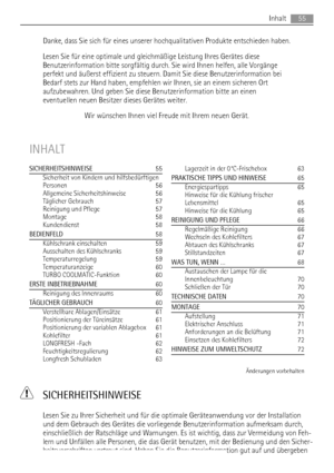 Page 55Danke, dass Sie sich für eines unserer hochqualitativen Produkte entschieden haben.
Lesen Sie für eine optimale und gleichmäßige Leistung Ihres Gerätes diese
Benutzerinformation bitte sorgfältig durch. Sie wird Ihnen helfen, alle Vorgänge
perfekt und äußerst effizient zu steuern. Damit Sie diese Benutzerinformation bei
Bedarf stets zur Hand haben, empfehlen wir Ihnen, sie an einem sicheren Ort
aufzubewahren. Und geben Sie diese Benutzerinformation bitte an einen
eventuellen neuen Besitzer dieses Gerätes...