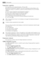 Page 42Temperature regulation
The temperature can be adjusted between +3°C and +8°C.
By pressing the Temperature regulators, the current temperature setting flashes on the
Temperature indicator. It is possible to modify the setting temperature only with flashed
indicator.
• To set a warmer temperature, press Temperature regulator +.
• To set a colder temperature, press Temperature regulator -.
The Temperature indicator displays the set temperature.
The set temperature will be reached within 24 hours.
For a...