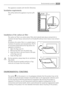 Page 53This appliance complies with the E.E.C. Directives.
Ventilation requirements
The airflow behind the appliance must be suffi-
cient.
Installation of the carbon air filter
The carbon air filter is an active carbon filter which absorbs bad odours and permits to
maintain the best flavour and aroma for all foodstuffs without risk of odour cross contami-
nation.
On delivery the carbon filter is in a plastic bag to
maintain it’s duration and characteristics. The fil-
ter should be placed behind the flap before...