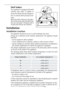 Page 77
If installation next to a source of heat is unavoidable, the following mini-
mum clearances must be maintained at the sides of the appliance:
– for electric cookers 3 cm;
– for oil and coal fired ranges 30 cm.
If these clearances cannot be maintained a heat insulating pad is required
between the cooker and the refrigeration appliance.
If the refrigeration appliance is installed next to another refrigerator or free-
zer a clearance of 5 cm at the sides is required, in order to prevent the for-
mation of...