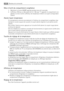 Page 48Mise à larrêt du compartiment congélateur
1. Maintenez la touche ON/OFF appuyée pendant plus de 5 secondes.
2. Lafficheur effectue un décompte de 3 à 1. Dès que 1 apparaît, le compartiment con-
gélateur se met à larrêt. Lafficheur de température séteint. Le voyant correspondant
séteint.
Alarme haute température
Si la température remonte anormalement à lintérieur du compartiment congélateur (par
exemple en cas de coupure de courant), le voyant alarme clignote et une alarme sonore
retentit.
Pour arrêter...