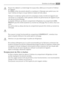 Page 57Ne pas tirer, déplacer ou endommager les tuyaux et/ou câbles qui se trouvent à lintérieur
de lappareil.
Ne JAMAIS utiliser de produits abrasifs ou caustiques ni déponges avec grattoir pour net-
toyer lintérieur de façon à ne pas labîmer et laisser de fortes odeurs.
Nettoyer le condenseur (grille noire) et le compresseur situés à larrière de lappareil avec
une brosse ou un aspirateur. Cette opération améliore les performances de lappareil et per-
met des économies dénergie.
La clayette inférieure, qui...