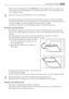 Page 79Damit die volle Funktionalität des LONGFRESH 0°C -Fachs gewährleistet ist, müssen die un-
terste Ablage und die Abdeckplatten nach der Reinigung wieder in ihre ursprüngliche Posi-
tion eingesetzt werden.
Bitte achten Sie darauf, das Kühlsystem nicht zu beschädigen.
Viele Haushaltsreiniger für Küchen enthalten Chemikalien, die den im Gerät verwendeten
Kunststoff angreifen können. Aus diesem Grund ist es empfehlenswert, das Gerät außen nur
mit warmem Wasser und etwas flüssigem Tellerspülmittel zu...