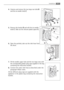 Page 41
4.Unscrew and remove the two large rear bolts  B
and the six smaller bolts  C.
5. Remove the bracket  Dand refit the six smaller
bolts  C. Slide out the relevant plastic spacer E.
6. Open the porthole, take out the inlet hose from
the drum.
7. Fill the smaller upper hole and the two large ones with
the corresponding plastic plug caps supplied in the bag
containing the instruction booklet.
8. Connect the water inlet hose as described under the
paragraph «Water inlet».
All the different plug caps are...