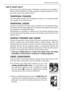 Page 23
And in which form?
Not only are there different types of detergent, but they are also available in
different forms. Whether you chose a powder or liquid in traditional or com-
pact form is your own personal choice.
TRADITIONAL POWDERS
Pour the powder directly into the dispenser drawer. Do not sprinkle powder
onto clothes in the machine drum.
TRADITIONAL LIQUIDS
Liquid can be placed in the main wash compartment of the detergent draw-
er marked with the symbol  , start the machine immediately upon...