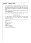 Page 44Service &Spare Parts
If after carrying out the necessary checks there is still a fault with your
appliance please contact your local AEG Service Force Centre.
In guarantee customers should ensure that the suggested checks in
the “Troubleshooting” section have been made as the engineer will
make a charge if the fault is not a mechanical or electrical break-
down.
Please note that proof of purchase is required for in-guarantee service calls.
Service &Spare Parts
If you require a service engineer or wish to...