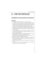 Page 37User information
37
B - FOR THE INSTALLER
Installation and connection instructions
Warnings
•This washing machine is heav y. Take care when moving it.
• You must remove the packing on the washing machine before
use. Failure to remove all transport protection devices can cause
damage to the washing machine or nearby furniture. The washing
machine must be unplugged while packing is being removed.
• Do not allow any one other than a qualified plumber to make the
hydraulic connections necessary to install...