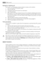 Page 20Emergency emptying out
If the water is not discharged, proceed as follows to empty out the machine:
1. pull out the plug from the power socket;
2. close the water tap;
3. if necessary, wait until the water has cooled down;
4. open the pump door;
5. place a bowl on the floor and place the end of the emergency emptying hose into the
bowl. Remove its cap. The water should drain by gravity into the bowl. When the bowl
is full, put the cap back on the hose. Empty the bowl. Repeat the procedure until water...