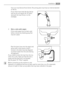 Page 29from your local Service Force Centre. The joining piece must have an internal diameter
of 18 mm.
If your drain hose looks like this (see be-
low) you do not require the “U” piece”.
Just push the hose firmly in to the
standpipe.
2.Onto a sink outlet spigot.
If the outlet spigot has not been used
before, remove any blanking plug that
may be in place.
Push the drain hose onto the spigot and
secure with a clip, ensure a loop is
formed in the drain hose (see diagram)
to prevent waste from the sink entering...