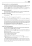 Page 13Altering an option or a running programme
It is possible to change any option before the programme carries it out. Before you make
any change, you must pause the washing machine by pressing the button 8 .
Changing a running programme is possible only by resetting it . Turn the programme
selector dial to 
 and then to the new programme position. Start the new programme by
pressing the 8 button again. The washing water in the tub will not emptied out.
Interrupting a programme
Press the button 8 to...