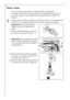 Page 3030
Water inflow
A 1.50  m long pressure hose is supplied with the appliance. 
If a longer water inlet hose is required, only original hoses are to be 
used. The Customer Care Department stocks hose kits of different 
lengths.
3Sealing rings are either inserted in the plastic nuts of the threaded hose 
fitting or are included as spare parts . Do not use any other seals. 
Important! All threaded hose fit-
tings must only be tightened by 
hand. 
1.Connect the hose with the right-an-
gle connector to the...