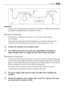 Page 43Important!
The drain hose may be extended to a maximum of 4 metres. An additional drain hose and
joining piece is available from your local Service Centre.
Electrical connection
This machine is designed to operate on a 220-230 V, single-phase, 
50 Hz supply.
Check that your domestic electrical installation can take the maximum load
required (2.2 kW), also taking into account any other appliances in use.
Connect the machine to an earthed socket.
The manufacturer does not accept any responsibility for...