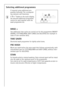 Page 1414
Selecting additional programmes
If required, press additional pro-
gramme button(s). The correspond-
ing indicator will illuminate.  
3If “Err” flashes in the multi-display, 
the selected additional programme 
cannot be used together with the 
wash programme set.
RINSE +
Two additional rinse cycles are carried out for the programmes ENERGY 
SAVING, COTTONS/LINEN, EASY-CARES and DELICATES (for example in 
cases of over-sensitive skin).
TIME SAVER
Shortened wash programme for lightly soiled items.
PRE...