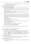 Page 13If an incorrect option is selected, the yellow pilot light of the button 7 blinks 3 times and
the message Err is displayed for a few seconds.
Select the DELAY START (button 8)
Before you start the programme , if you wish to delay the start, press the button re-
peatedly, to select the desired delay.
The corresponding symbol will appear on the display. The wash programme can be delayed
from 30 min - 60 min - 90 min, 2 hours and then by 1 hour up to a maximum of 20 hours
by means of this button.
The...