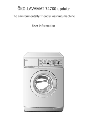 Page 1ÖKO-LAVAMAT 74760 update
The environmentally friendly washing machine
User information    
 