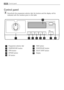 Page 10Control panel
Henceforth the programme selector dial, the buttons and the display will be
indicated with the numbers given in this table.
TIME button
START/PAUSE button
DELAY START button
DisplayProgramme selector dial
TEMPERATURE button
SPIN button
OPTION button
OK button


	

10Control panel
1
2
3
4
5
6
7
8
9
132966711.qxd  05/03/2008  14.50  Pagina  10
 