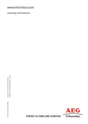 Page 108www.electrolux.com
www.aeg-electrolux.be
132 972 920-00-212007 Sous réserve de modifications
Subject to change without notice
132972920_GB.qxd  29/05/2007  10.31  Pagina  108
 