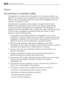 Page 102102Customer service centres
Belgium
DECLARATION OF GUARANTEE TERMS
Our appliances are produced with the greatest of care. However, a defect may
stilloccur. Our consumer services department will repair this upon request, either
during or after the guarantee period. The service life of the appliance will not,
however, be reduced as a result.
This declaration of guarantee terms is based on European Union Directive
99/44/EC and the provisions of the Civil Code. The statutory rights that the
consumer has...