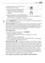 Page 15utilisation
Les vitesses maximum sont 1600 trs/min ou
1400 trs/min selon le modèle:
●pour les programmes BLANC COULEUR,
HYGIÈNE, 40-60 MIX, ECONOMIQUE: 
1400 trs/min (L74850) ou 1600 trs/min
(L76850);
●pour les programmes JEANS, SYNTHÉTIQUES,
REPASSAGE FACILE PLUS, LINGE DELICAT, VISCOSE, LAINE PLUS, LINGERIE, SOIE,
SPORT, 20 MIN.-3 KG, INTENSIF: 1200 trs/min ;
●pour les programmes BLOUSONS et COUETTE: 800 trs/min;
Pour la compatibilitéde ces options avec les programmes de lavage consultez le
tableau...