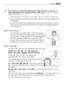 Page 99Do not place the inlet hose downwards. Angle the hose to the left or
right depending on the position of your water tap.
3. Set the hose correctly by
loosening the ring nut. 
After positioning the inlet hose, be sure to tighten the ring nut again to prevent leaks.
4. Connect the hose to a tap with a 3/4” thread. Always use the hose supplied with
the appliance. 
The inlet hose must not be lengthened. If it is too short and you do not wish to
move the tap, you will have to purchase a new, longer hose...