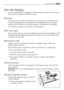 Page 3333Care and cleaning
Care and cleaning
You must DISCONNECT the appliance from the electricity supply, before you can
carry out any cleaning or maintenance work.
Descaling
The water we use normally contains lime. It is a good idea to periodically use a
water softening powder in the machine. Do this separately from any laundry
washing, and according to the softening powder manufacturers instructions.
This will help to prevent the formation of lime deposits.
After each wash
Leave the door open for a while....