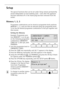 Page 2121
Setup
The special functions that can be set under Setup remain permanently 
stored independent of each washing cycle – even after the appliance 
has been switched off or the mains plug has been removed from the 
socket.
Memory 1, 2, 3
Programme combinations can be stored at programme knob positions 
MEMORY 1, 2, 3 and can then be selected using the programme knob. 
To do this the desired programme combination is first put together and 
then stored.
Setting the Memory
 Example: Programme posi-
tion...