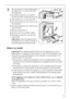 Page 3535
3Special spanner A and sealing caps B 
(2 units) and C (1 unit) come with 
the appliance.
3.Use special spanner A to remove 
screw D and the compression spring.
4.Use sealing cap C to cap the hole.
5.Use special spanner A to remove the 
two screws E.
6.Use special spanner A to remove the 
four screws F.
7.Remove transit bar G.
8.Screw in the four screws F again.
9.Use sealing caps B to cap the two 
large holes.
Important: Press all sealing caps B 
(2 items) and C (1 item) in firmly so 
that they snap...