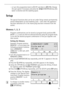 Page 1919
–or turn the programme knob to  OFF and then to  SPIN. Change 
the spin speed if necessary and press the  START/PAUSE key (the 
water is drained and the washing spun).
Setup
The special functions that can be set under Setup remain permanently 
stored independent of each washing cycle – even after the appliance 
has been switched off or the mains plug has been removed from the 
socket.
Memory 1, 2, 3
Program combinations can be stored at program knob positions ME-
MORY 1, 2, 3 and can then be selected...