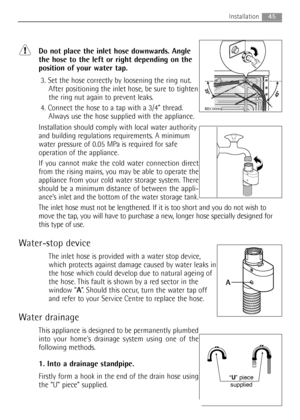 Page 4545
Do not place the inlet hose downwards. Angle
the hose to the left or right depending on the
position of your water tap.
3. Set the hose correctly by loosening the ring nut. 
After positioning the inlet hose, be sure to tighten
the ring nut again to prevent leaks.
4. Connect the hose to a tap with a 3/4” thread.
Always use the hose supplied with the appliance. 
Installation should comply with local water authority
and building regulations requirements. A minimum
water pressure of 0.05 MPa is required...