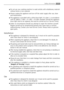 Page 77
●Do not use your washing machine to wash articles with whalebones, material
without hems or torn material.
●Always unplug the appliance and turn off the water supply after use, clean
and maintenance.
●This appliance is provided with a white drum light. It is class 1, in accordance
with IEC 60825-1:1993 + A1:1997 + A2:2001 standard. Should the appliance
drum light need to be replaced, this must be carried out by a Service Centre.
●Under no circumstances should you attempt to repair the machine...