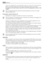 Page 14cycle is very noiseless and it can be selected at night or in times with a more economical
power rate. On some programmes the rinses will be performed with more water.
To empty out the water, please read «At the end of the programme» section in this
chapter.
For the compatibility between options and washing programmes consult the chapter
«Washing programmes».
Programme options (button 4)
Depending on the programme, different functions can be combined.
Not all the options are compatible between...