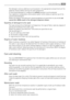 Page 23The detergent and any additives must be placed in the appropriate compartments of the
dispenser drawer before starting the wash programme.
If using liquid detergents, a programme without prewash must be selected.
Your appliance incorporates a recirculation system which allows an optimal use of the
concentrated detergent.
Follow the product manufacturer’s recommendations on quantities to use and do not
exceed the «MAX» mark in the detergent dispenser drawer .
Quantity of detergent to be used
The type and...