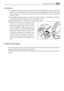 Page 5Child Safety
• This appliance is not intended for use by person (including children) with reduced physical
sensory or mental capabilities or lack of experience and knowledge unless they have been
given supervision or instruction concerning use of the appliance by a person responsible
for their safety.
• The packaging components (e.g. plastic film, polystyrene) can be dangerous to children
- danger of suffocation! Keep them out of childrens reach.
• Keep all detergents in a safe place out of children’s...